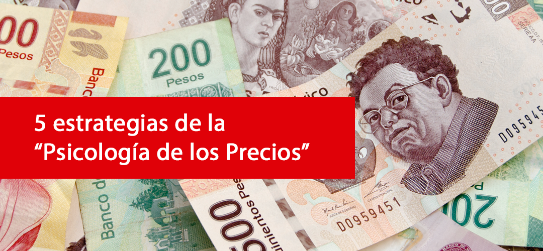 5 estrategias de la “Psicología de los Precios”